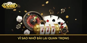 Vì sao nhớ bài lại quan trọng