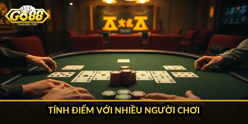 Cách tính chi Poker: hướng dẫn tính điểm chi tiết, dễ hiểu Tính điểm với nhiều người chơi