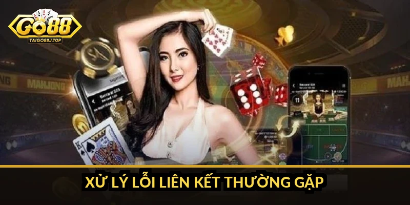 Xử lý lỗi liên kết thường gặp